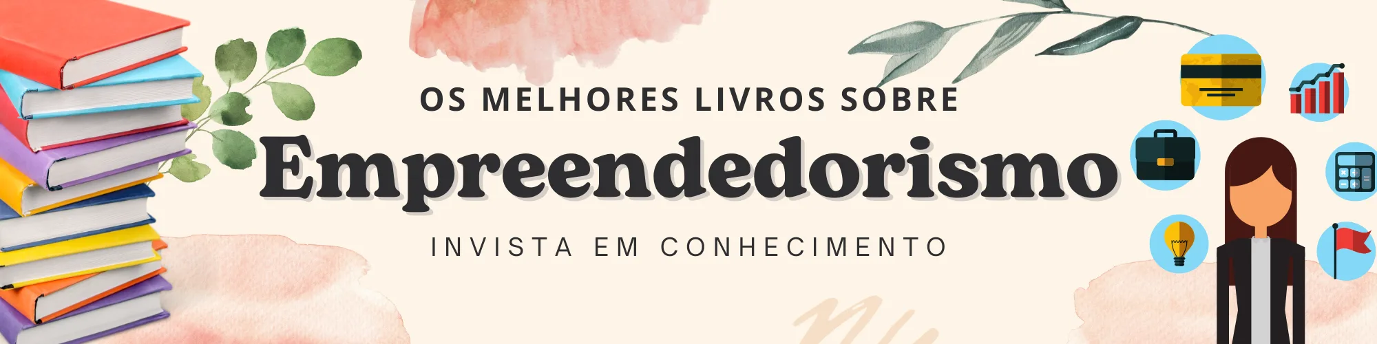 Os melhores livros sobre empreendedorismo